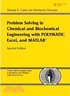PROBLEM SOLVING IN CHEMICAL AND BIOCHEMICAL ENGINEERING WITH POLYMATH, EXCEL, AND MATLAB