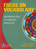 Focus on Vocabulary: Mastering the Academic Word List