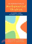 An Introduction to Mathematical Thinking ─ Algebra and Number Systems