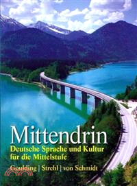 Mittendrin ─ Deutsche Sprache Und Kultur Fur Die Mittelstufe