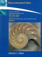 INTERNETWORKING WITH TCP/IP VOL.1: PRINCIPLES, PROTOCOLS AND ARCHITECTURE 5/E