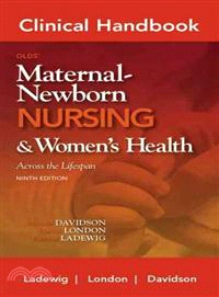 Clinical Handbook for Old's Maternal-Newborn Nursing & Women's Health Across the Lifespan