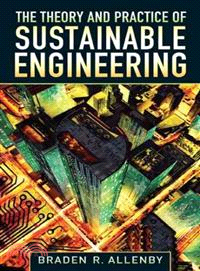 The Theory and Practice of Sustainable Engineering