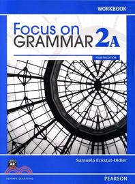 Focus on Grammar 4/e (2A) Workbook