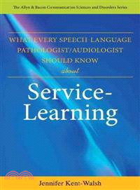 What Every Speech-Language Pathologist/Audiologist Should Know About Service-Learning