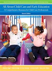 All About Child Care and Early Education ─ A Comprehensive Resource for Child Care Professionals