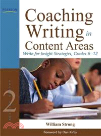Coaching Writing in Content Areas ─ Write-for-Insight Strategies, Grades 6-12