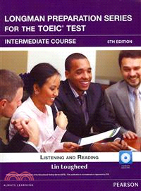 Longman Preparation Series for the TOEIC Test: Listening and Reading, Intermediate Course with CD-ROM/1片+Script without Answer Key 5/e