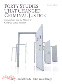 Forty Studies That Changed Criminal Justice ─ Explorations into the History of Criminal Justice Research
