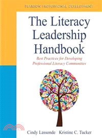 The Literacy Leadership Handbook ─ Best Practices for Developing Professional Literacy Communities