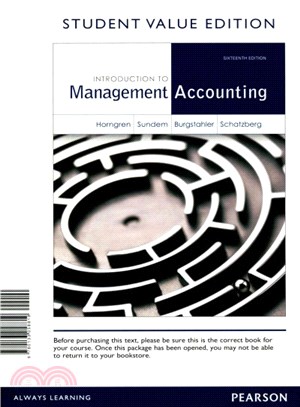 Introduction to Management Accounting ─ Student Value Edition