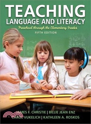 Teaching Language and Literacy ─ Preschool Through the Elementary Grades