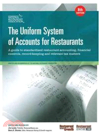 The Uniform System of Accounts for Restaurants ─ A Guide to Standardized Restaurant Accounting, Financial Controls, Record Keeping and Relavant Tax Matters