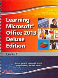 Learning Microsoft Office 2013 Deluxe Edition ― Level 1