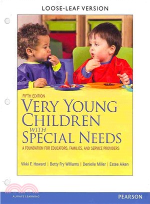 Very Young Children With Special Needs ─ A Foundation for Educators, Families, and Service Providers