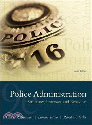 Police Administration ─ Structures, Processes, and Behaviors