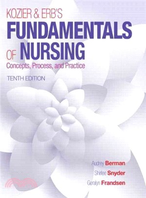 Kozier & Erb's Fundamentals of Nursing ─ Concepts, Process, and Practice