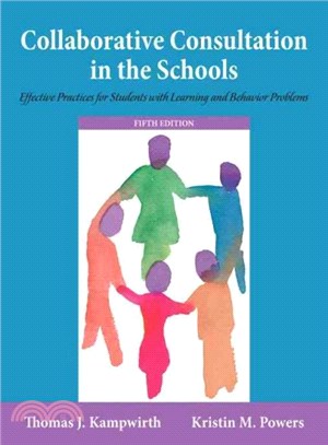 Collaborative Consultation in the Schools ─ Effective Practices for Students With Learning and Behavior Problems