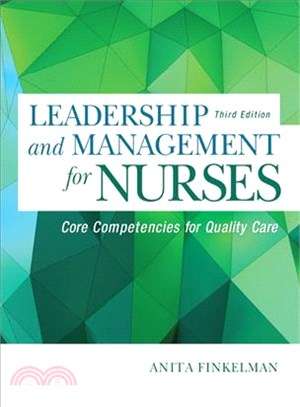 Leadership and Management for Nurses ─ Core Competencies for Quality Care
