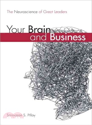 Your Brain and Business ─ The Neuroscience of Great Leaders