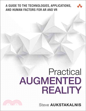 Practical Augmented Reality ─ A Guide to the Technologies, Applications, and Human Factors for AR and VR