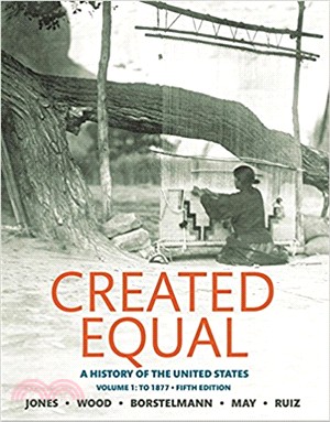 Created Equal: A History of the United States, Volume 1, 5/E