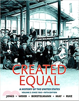 Created Equal: A History of the United States, Volume 2, 5th Edition