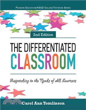 The Differentiated Classroom ─ Responding to the Needs of All Learners