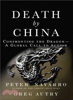 Death by China ─ Confronting the Dragon - A Global Call to Action