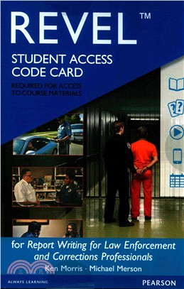 Report Writing for Law Enforcement and Corrections Professionals + Revel Access Card
