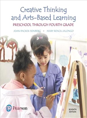 Creative Thinking and Arts-Based Learning ─ Preschool Through Fourth Grade