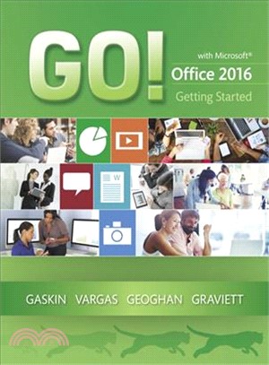 Go! With Microsoft Office 2016 Getting Started