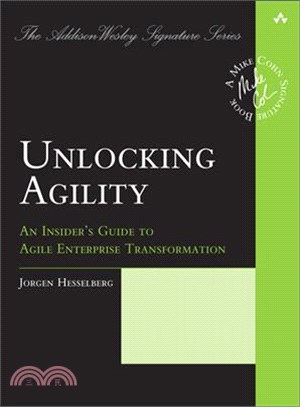 Unlocking Agility ─ An Insider's Guide to Agile Enterprise Transformation