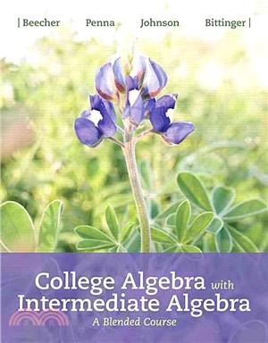 College Algebra With Intermediate Algebra ─ A Blended Course