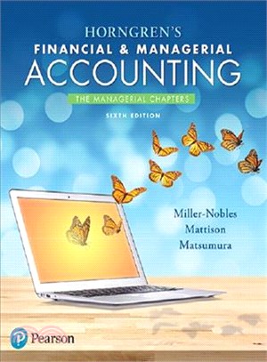 Horngren's Financial & Managerial Accounting ─ The Managerial Chapters