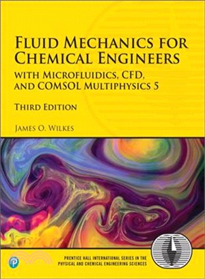 Fluid Mechanics for Chemical Engineers ─ With Microfluidics, CFD, and COMSOL Multiphysics 5