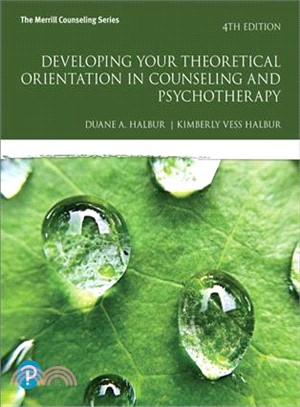 Developing your theoretical orientation in counseling and psychotherapy /