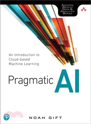 Pragmatic Ai ― An Introduction to Cloud-based Machine Learning