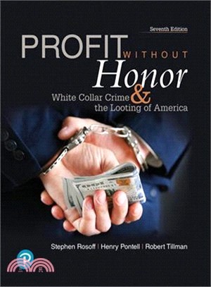 Profit Without Honor ― White Collar Crime and the Looting of America