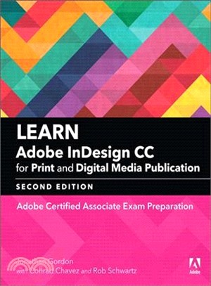 Learn Adobe Indesign Cc for Print and Digital Media Publication 2018 ― Adobe Certified Associate Exam Preparation