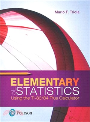 Elementary Statistics Using the Ti-83/ 84 Plus Calculator + Mylab Statistics With Pearson Etext Access Card
