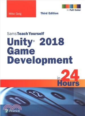 Teach Yourself Unity 2018 Game Development in 24 Hours