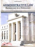 Administrative law :bureaucr...