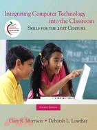 Integrating Computer Technology into the Classroom: Skills for the 21st Century