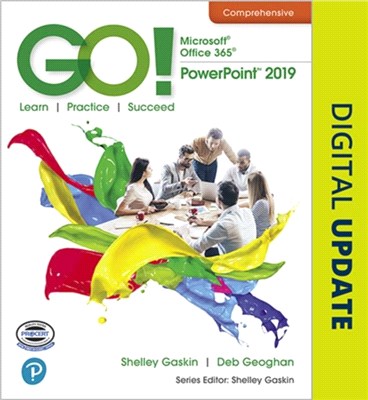 GO! with Microsoft PowerPoint 2019 Comprehensive