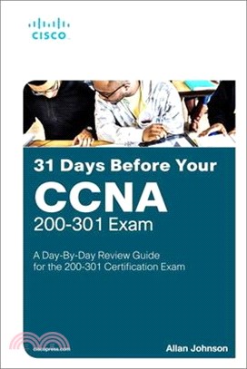 31 Days Before Your CCNA Exam ― A Day-by-Day Review Guide for the CCNA 200-301 Certification Exam