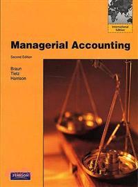 Managerial Accounting 2/e /Braun