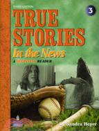 True Stories in the News:A Beginning Reader 3/e with Audio CD/1片