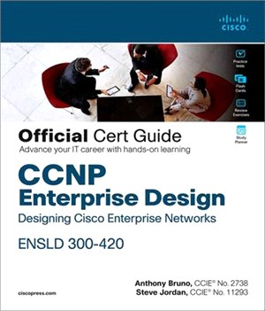 Ccnp Enterprise Design Ensld 300-420 Official Cert Guide ― Designing Cisco Enterprise Networks