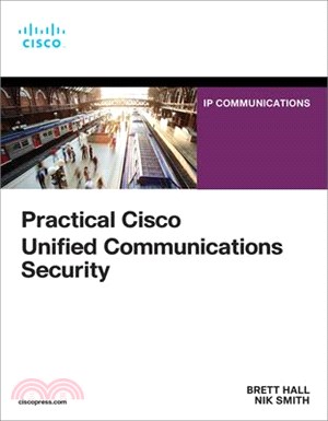 Practical Cisco Unified Communications Security